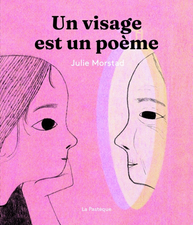 Un visage est un poème - Julie Flett, Fanny Britt - PASTEQUE