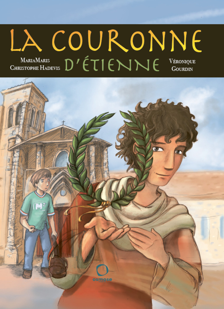 La couronne d'Étienne -  MariaMaris  , Christophe HADEVIS - OSMOSE