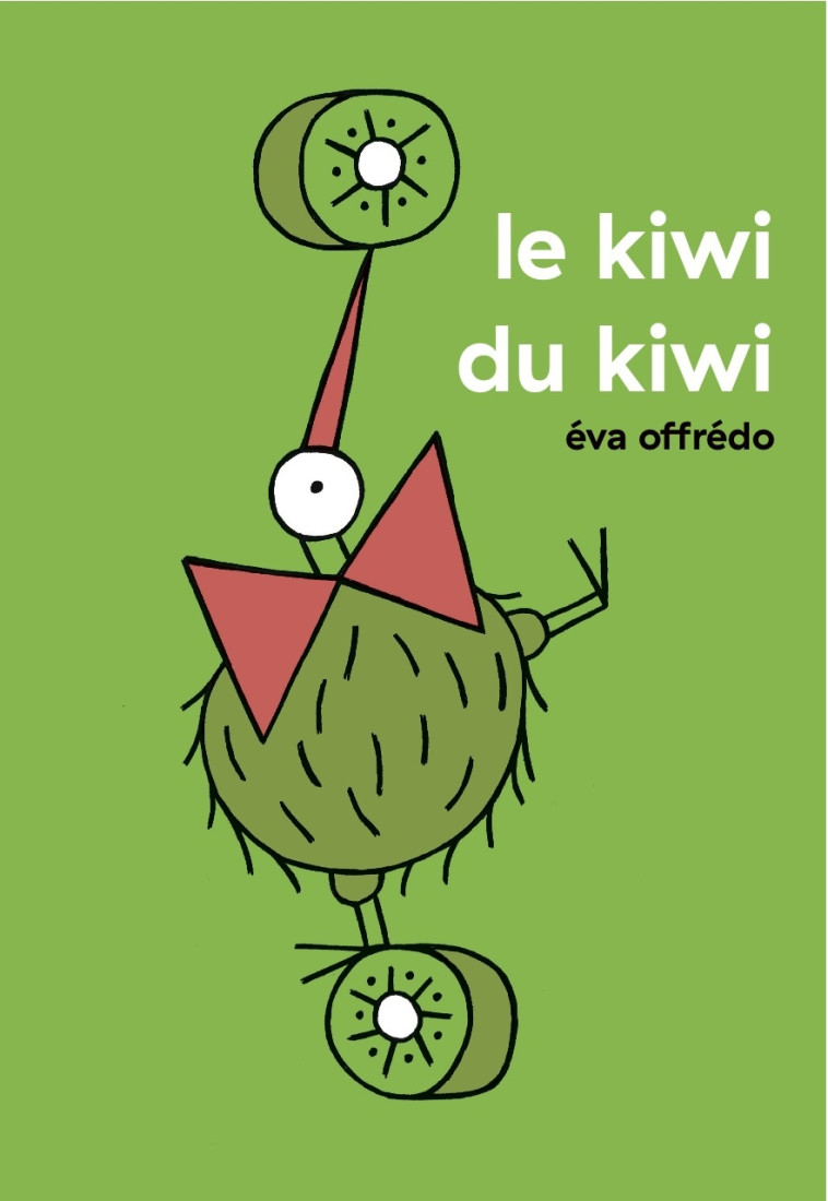 LE KIWI DU KIWI -  EVA OFFREDO - A PAS DE LOUPS