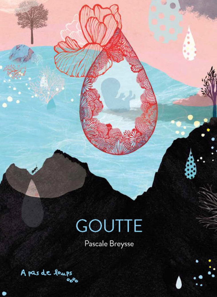 Goutte -  Pascale BREYSSE - A PAS DE LOUPS