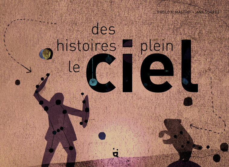 Des histoires plein le ciel - Pablo A. Mastro, Ana Suárez - HELVETIQ