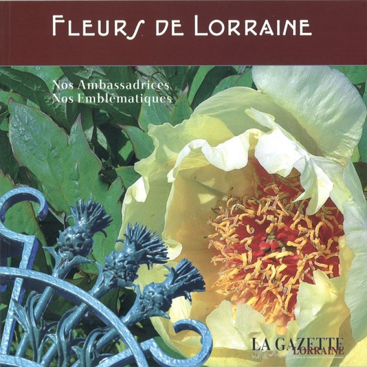 FLEURS DE LORRAINE -  Collectif - GAZETTELORRAINE