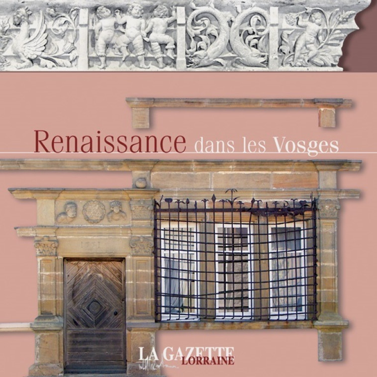 RENAISSANCE DANS LES VOSGES -  Collectif - GAZETTELORRAINE