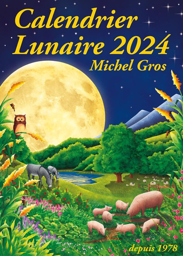 Calendrier Lunaire 2024 - MICHEL GROS, CLEMENT GROS - CALENDRIER LUNA