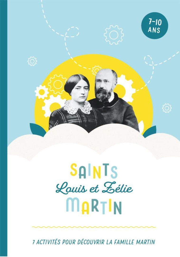 Saints Louis et Zélie Martin - Guy Fournier, Marthe de La Forest Divonne, Juliette Lebreton - L ET Z MARTIN