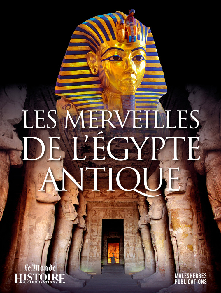 Les merveilles de l'Egypte antique -  Collectif - MALESHERBES