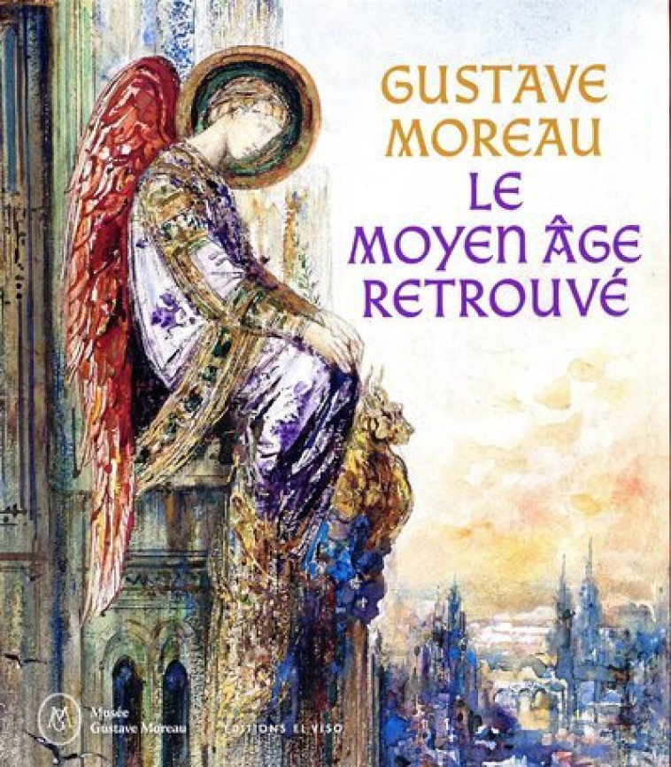 Gustave Moreau, le Moyen Age retrouvé - Collectif Collectif - EL VISO