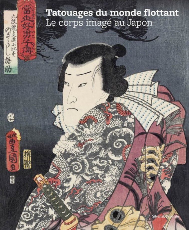 Tatouages du monde flottant - le corps imagé au Japon -  BOSSARD . & DURAND X, Adrien Bossard, Xavier Durand - SILVANA