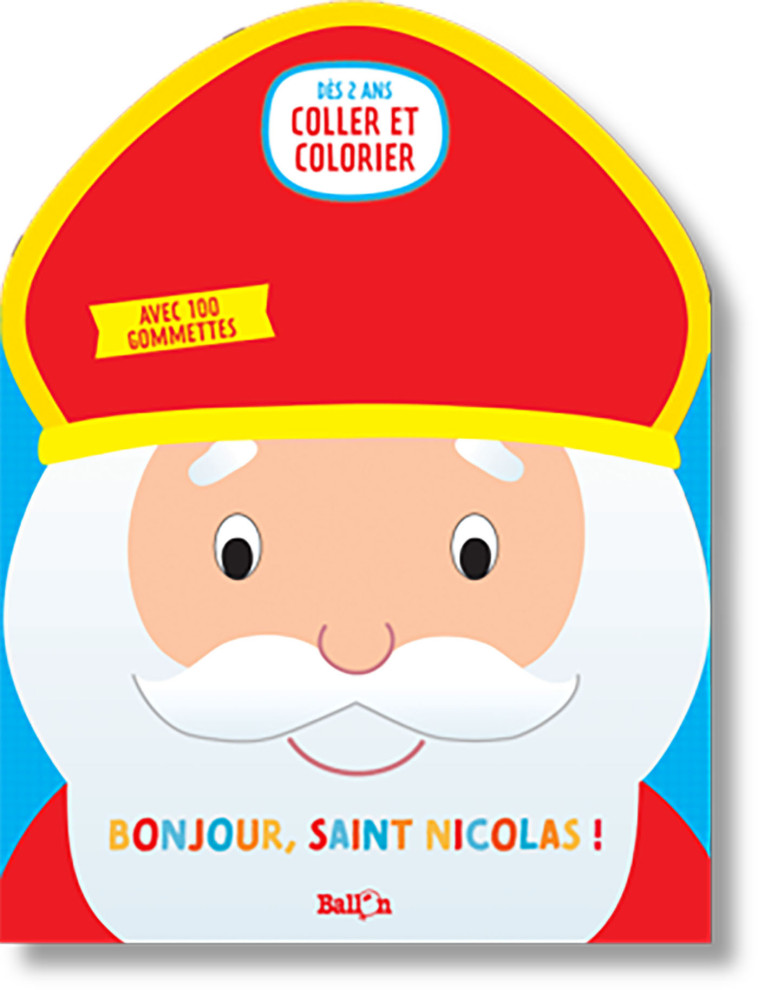 Bonjour Saint Nicolas ! (Mes premières gommettes) - XXX - BALLON