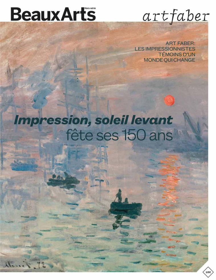 Impression, soleil levant fête ses 150 ans -  Collectif - BEAUX ARTS ED