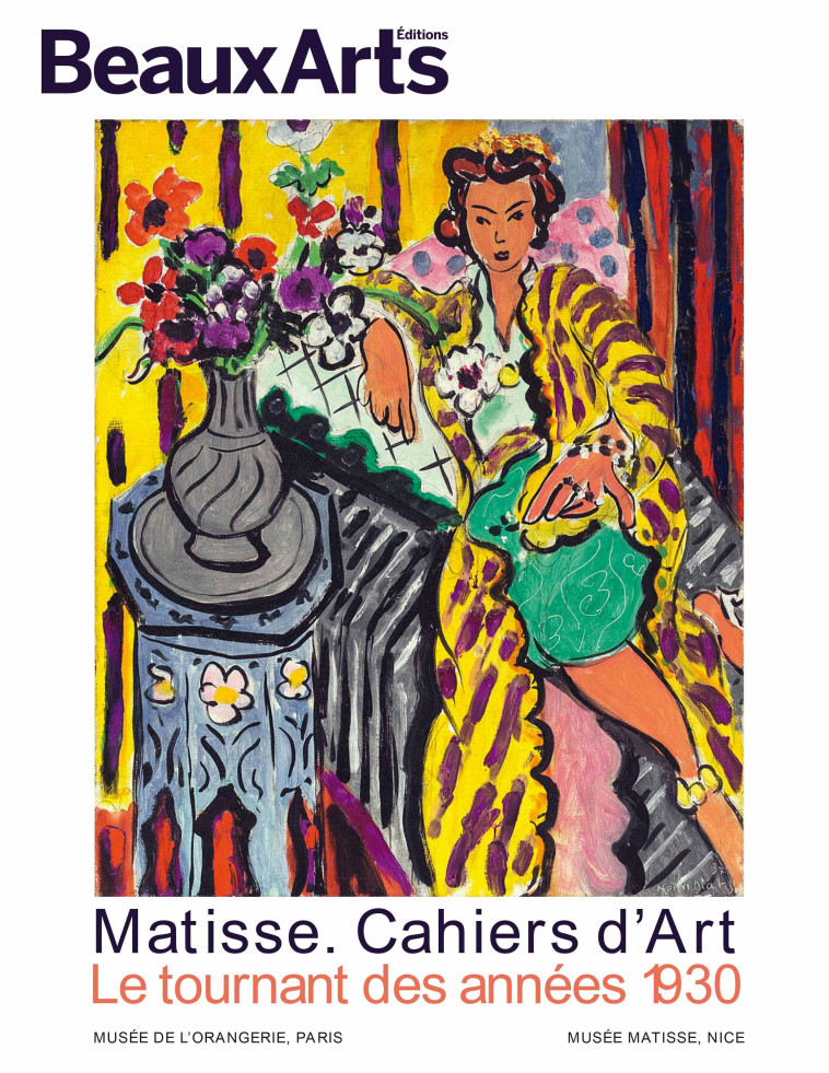 Matisse. cahiers d'art. le tournant des annees 30 -  Collectif - BEAUX ARTS ED