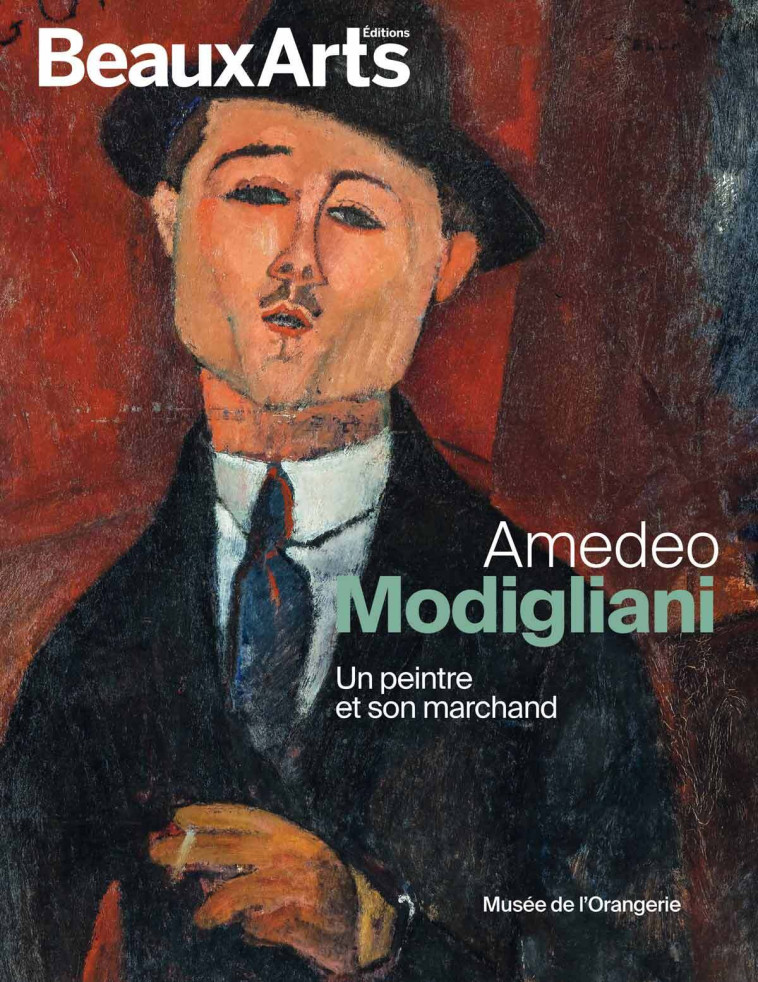 Amedeo Modigliani. Un peintre et son marchand -  Collectif,  Collectif - BEAUX ARTS ED