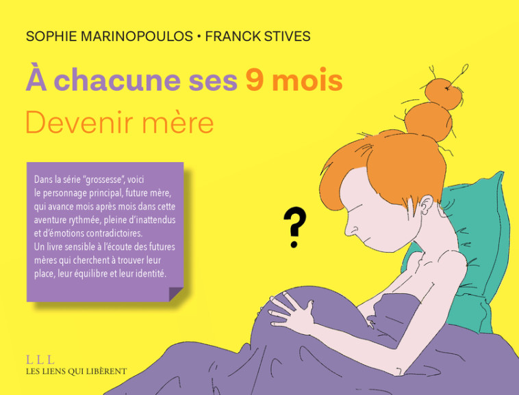 A chacun.e ses 9 mois - Franck Stives, Sophie Marinopoulos - LIENS LIBERENT