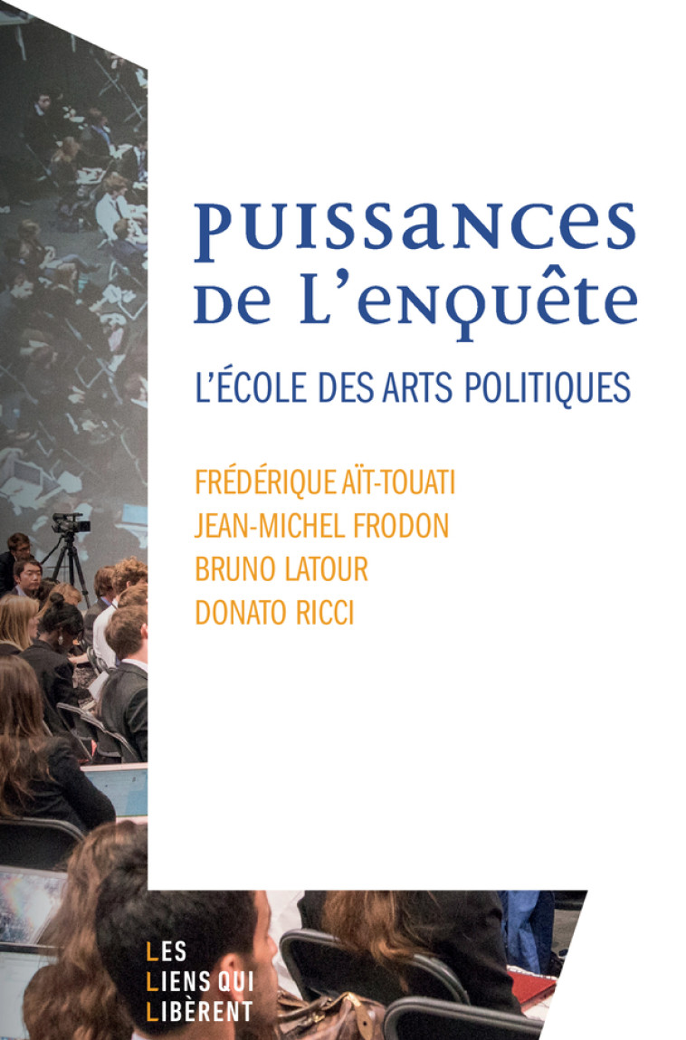 Puissance de l'enquête - Jean-Michel Frodon, Donato RICCI, Frédérique Aït-Touati, Bruno Latour - LIENS LIBERENT