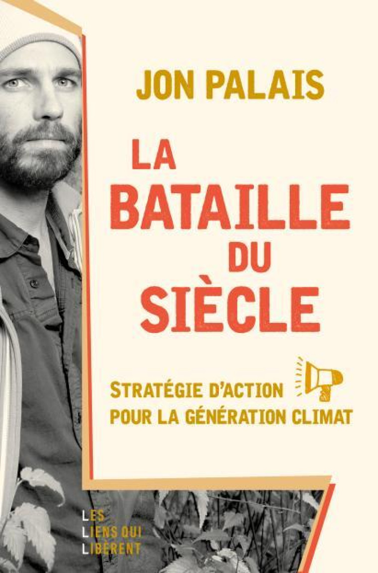 La bataille du siècle - Jon Palais - LIENS LIBERENT