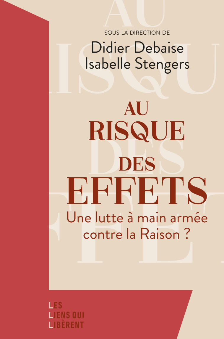 Au risque des effets - Isabelle Stengers, Didier Debaise - LIENS LIBERENT