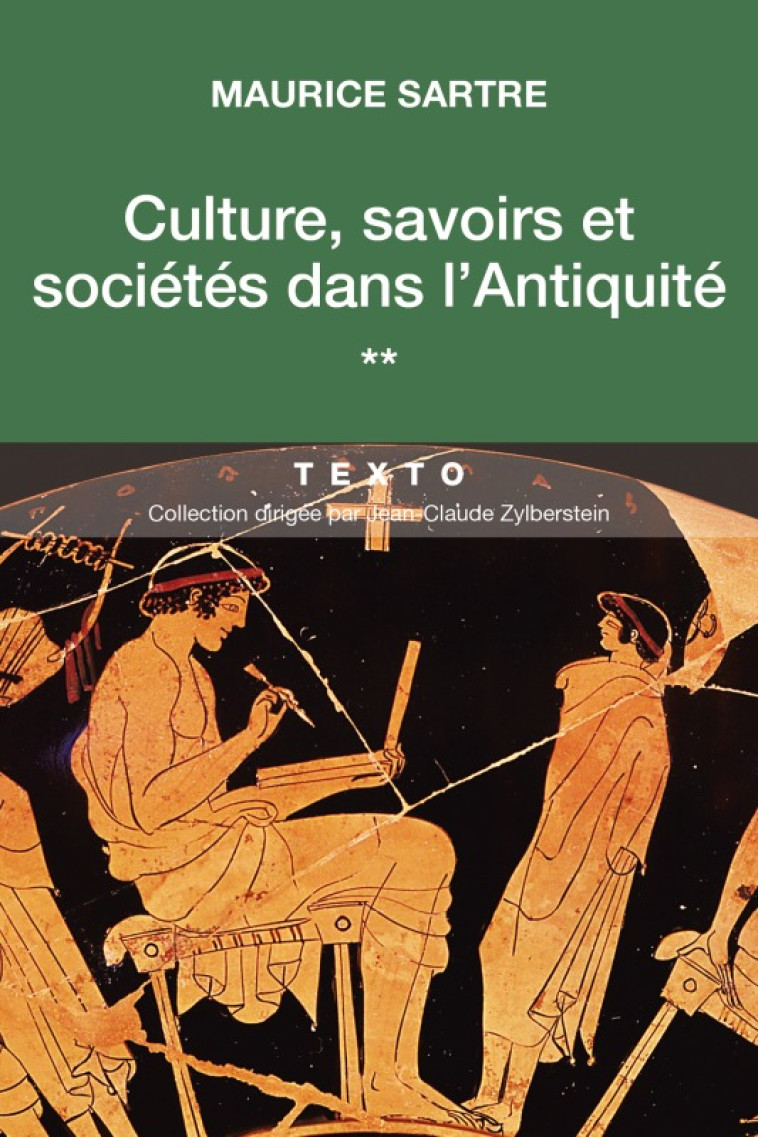 Culture, savoirs et sociétés dans l'Antiquité - Maurice Sartre - TALLANDIER