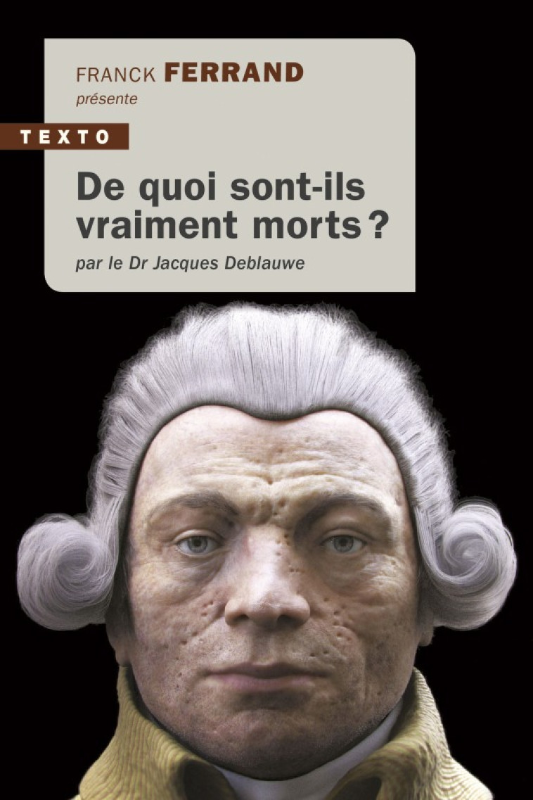 De quoi sont-ils vraiment morts ? - Jacques Deblauwe - TALLANDIER