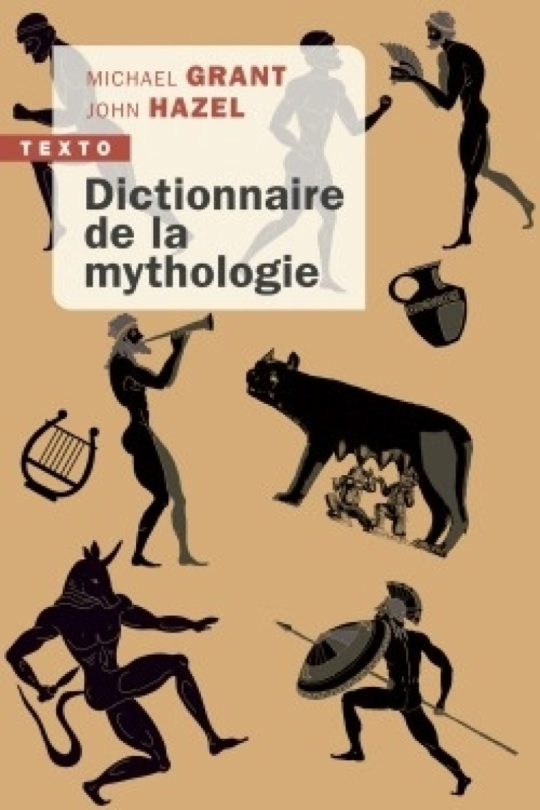 Dictionnaire de la mythologie - John Hazel, Michael Grant - TALLANDIER