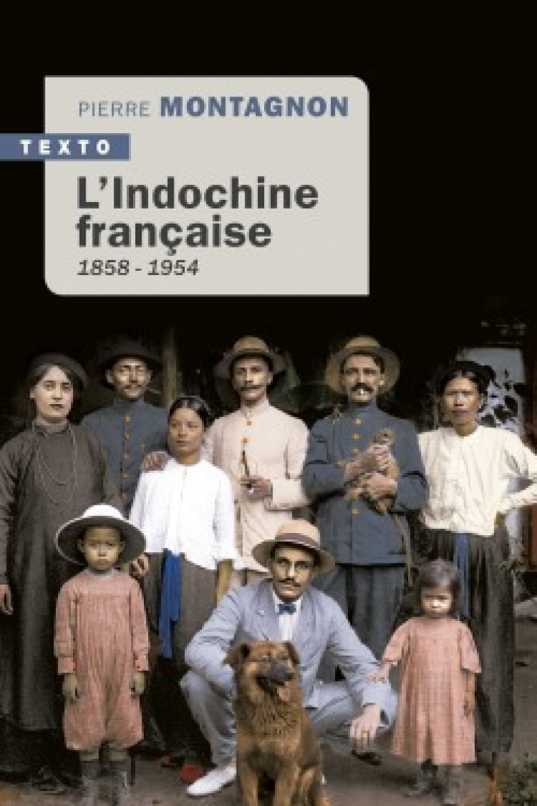 L'Indochine française - Pierre Montagnon - TALLANDIER