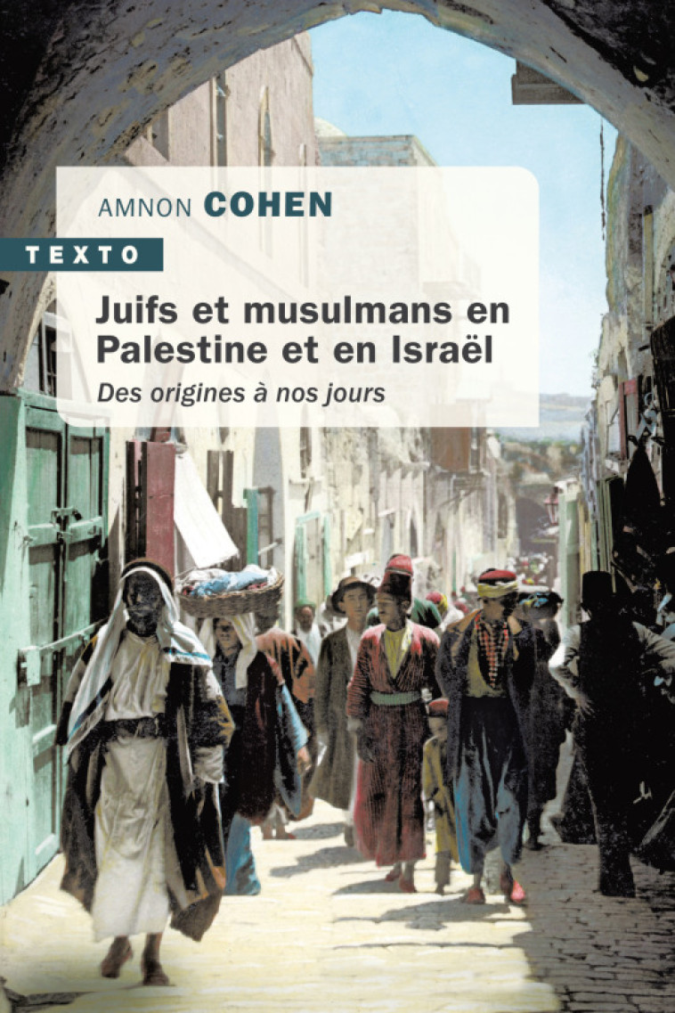 Juifs et musulmans en Palestine et en Israël - Amnon Cohen - TALLANDIER