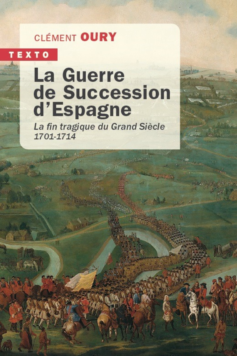 La guerre de succession d'Espagne - CLÉMENT OURY - TALLANDIER