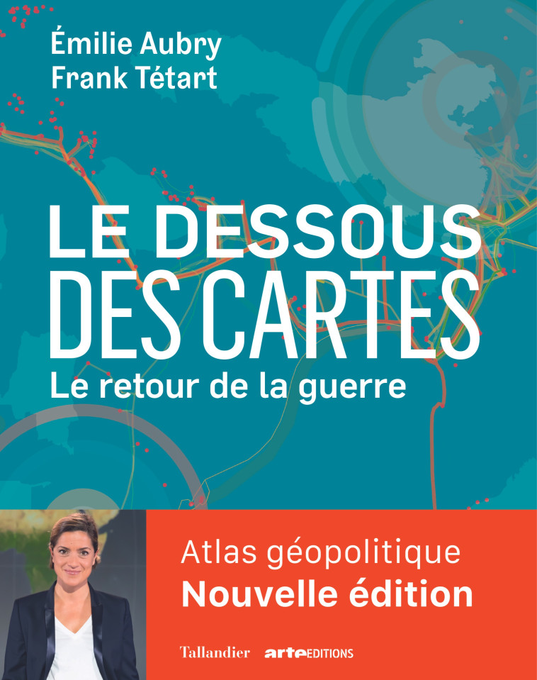 Le dessous des cartes compact : atlas géopolitique - Frank Tétart, Emilie Aubry - TALLANDIER