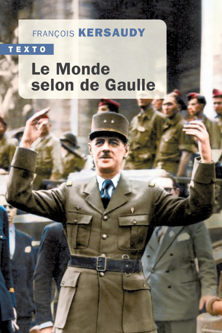 Le monde selon De Gaulle - François Kersaudy - TALLANDIER