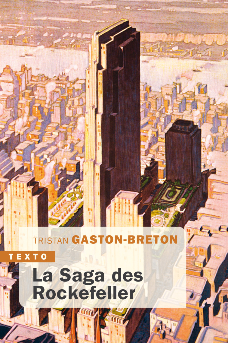 La saga des Rockefeller - Tristan Gaston-Breton - TALLANDIER