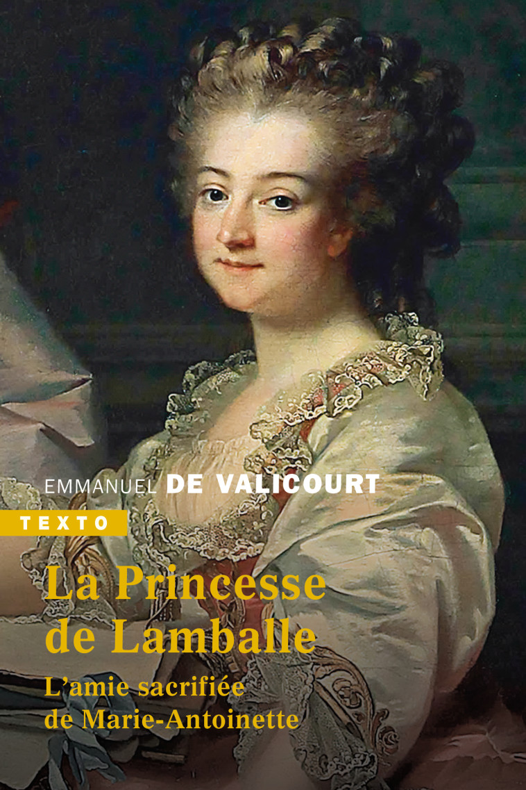 La princesse de Lamballe - Emmanuel de Valicourt - TALLANDIER