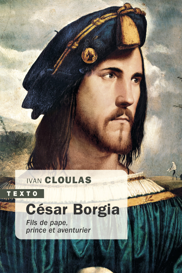 César Borgia - Ivan Cloulas - TALLANDIER