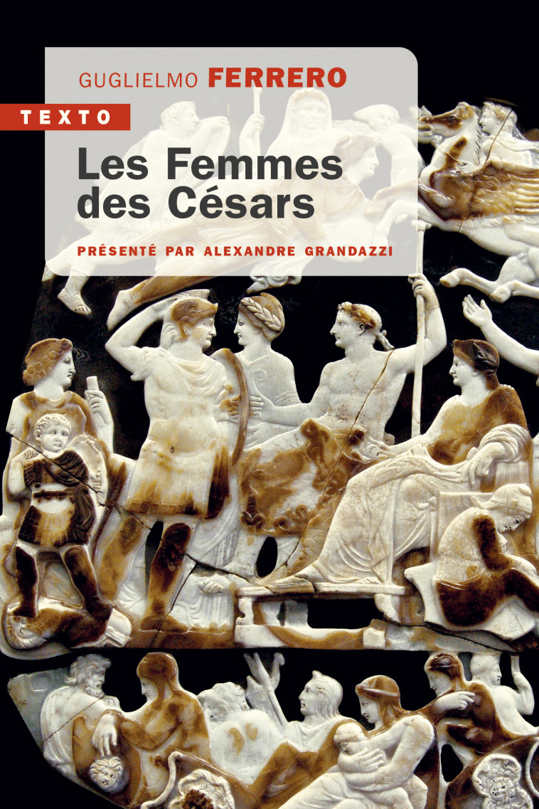 Les femmes des Césars - Guglielmo Ferrero, Marthe-Yvonne Lenoir, Alexandre Grandazzi, Guglielmo Ferrero, Marthe-Yvonne Lenoir, Alexandre Grandazzi - TALLANDIER