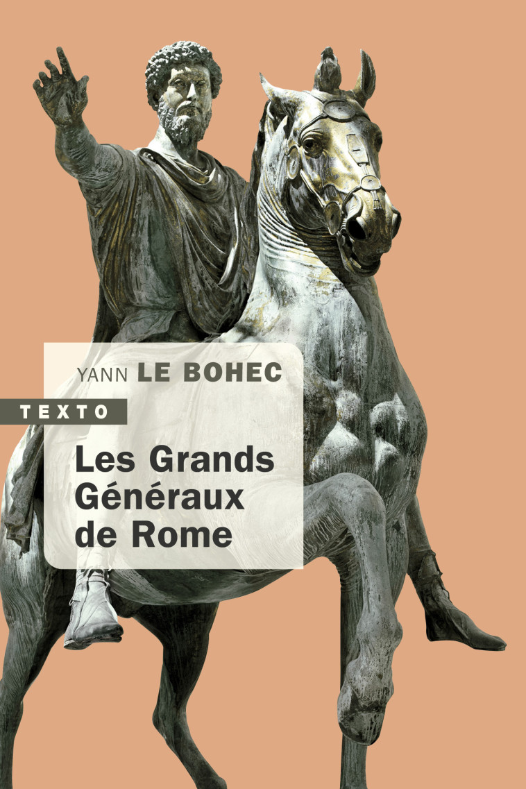 Les grands généraux de Rome - Yann Le Bohec - TALLANDIER