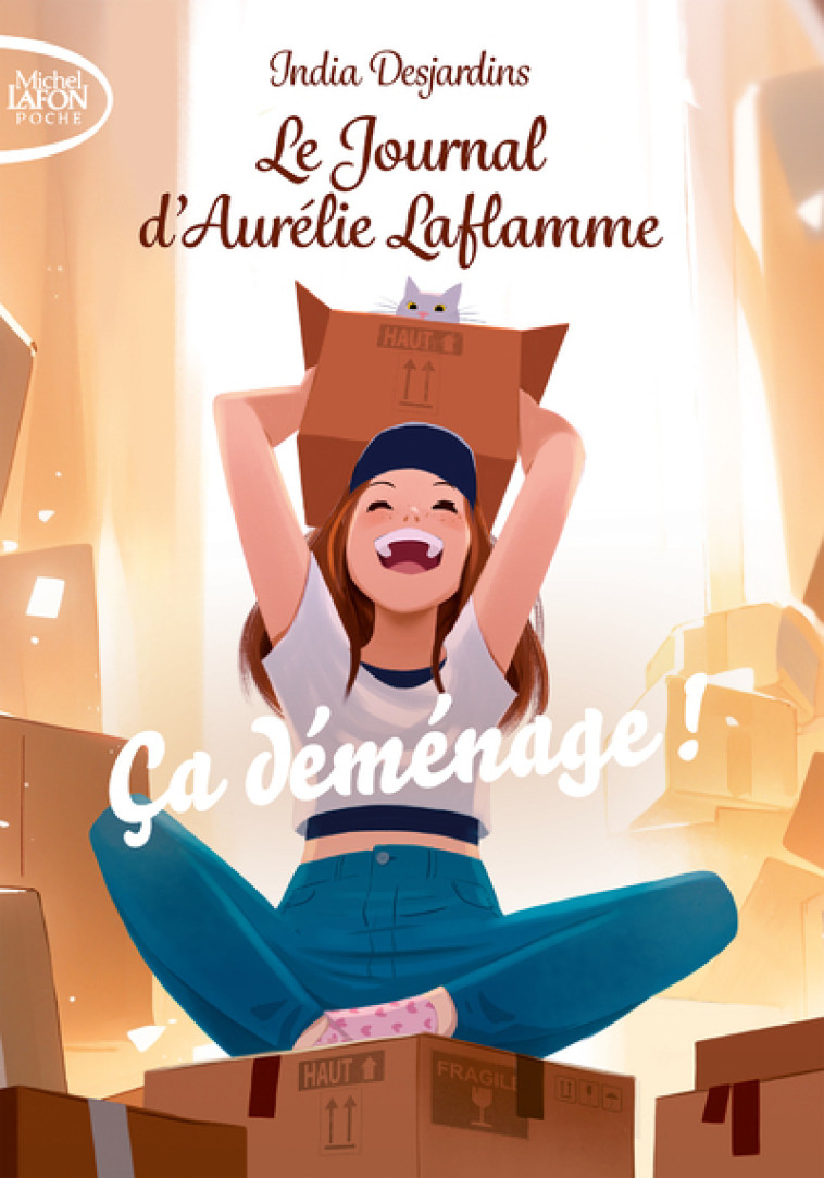 Le journal d'Aurélie Laflamme - Nouvelle édition - Tome 6 Ça déménage ! - India Desjardins - MICHEL LAFON PO