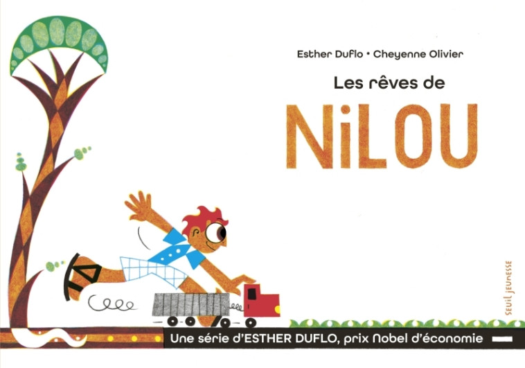 Les Rêves de Nilou - Esther Duflo, Cheyenne Olivier - SEUIL JEUNESSE