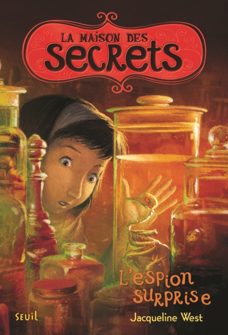 La Maison des secrets tome 3 - Jacqueline West - SEUIL JEUNESSE