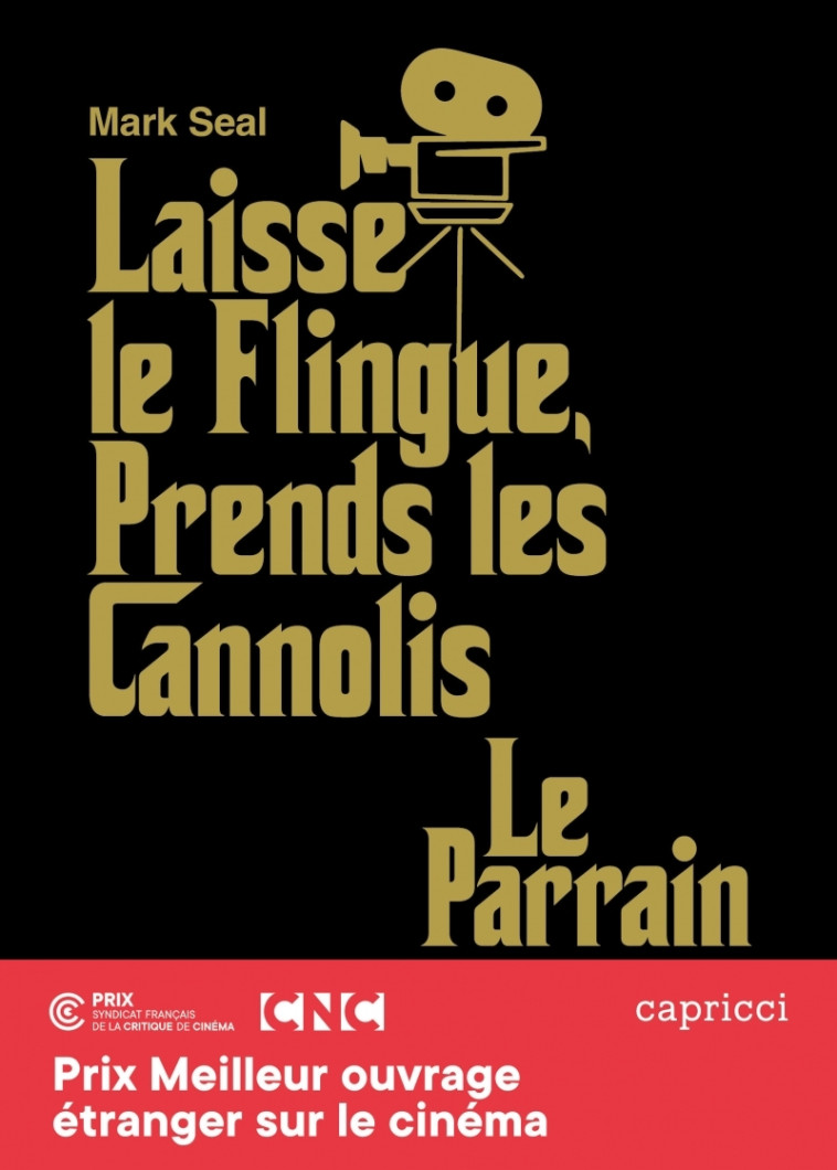 Laisse le flingue, prends les cannolis - Le Parrain : l'épop - Mark SEAL, François Raison - CAPRICCI