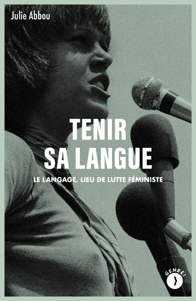 Tenir sa langue - Le langage, lieu de lutte féministe - Julie Abbou - LES PEREGRINES