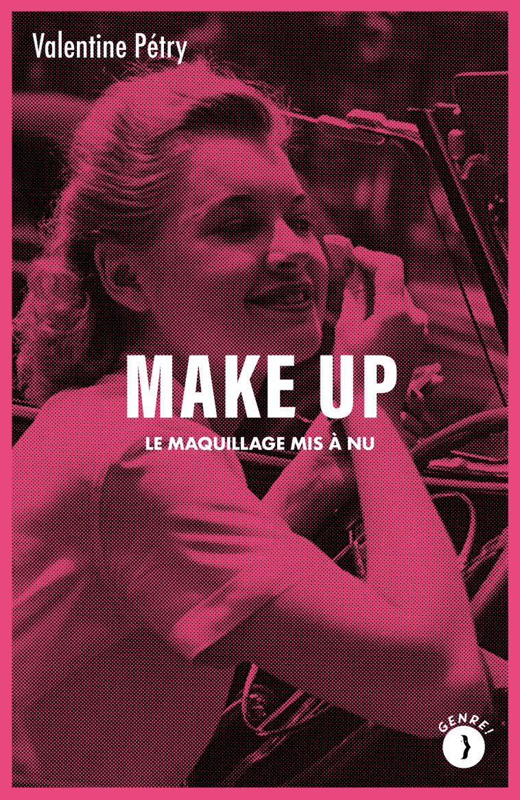 Make up - Le maquillage mis à nu - Valentine PETRY - LES PEREGRINES