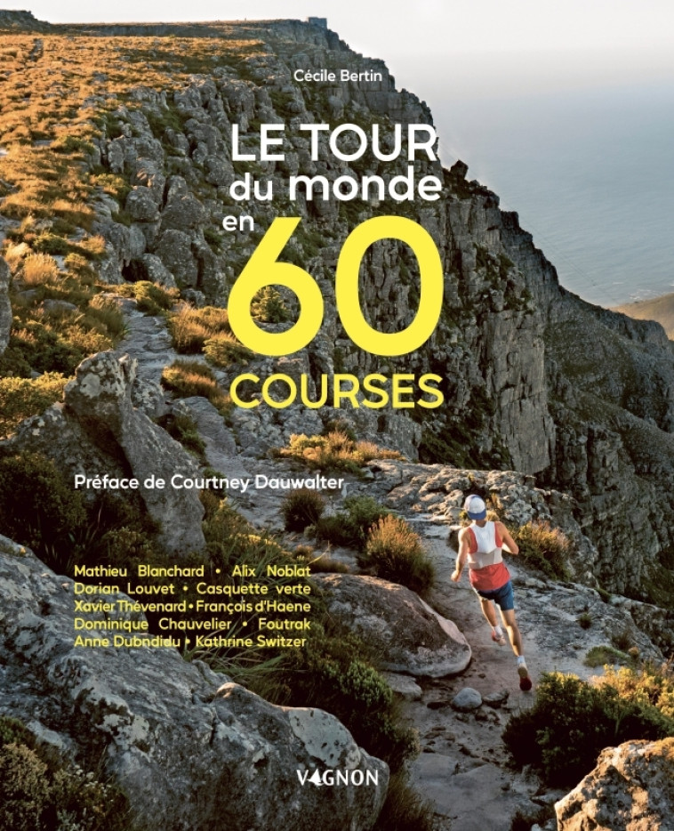 Le tour du monde en 60 courses - Cécile Bertin - VAGNON