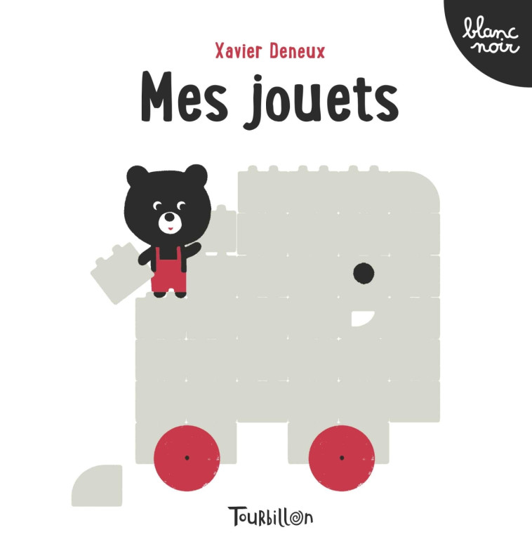 Mes jouets - Xavier Deneux - TOURBILLON