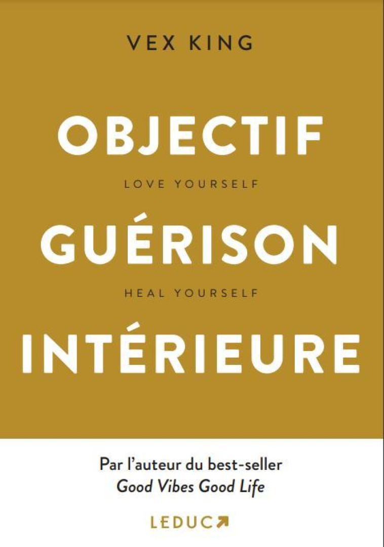 Objectif Guérison intérieure - Delphine Billaut, Vex King - LEDUC