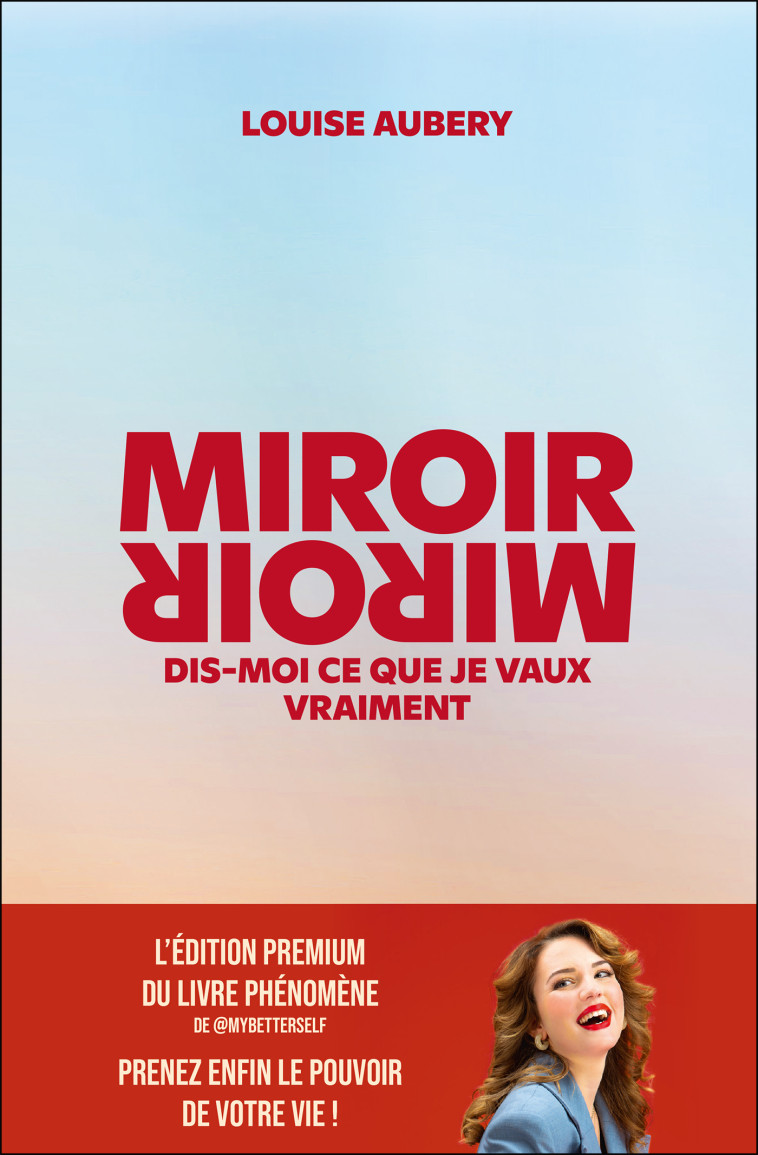 Miroir, Miroir dis-moi ce que je vaux vraiment (édition premium) - Louise AUBERY, Marine De Quénetain - LEDUC