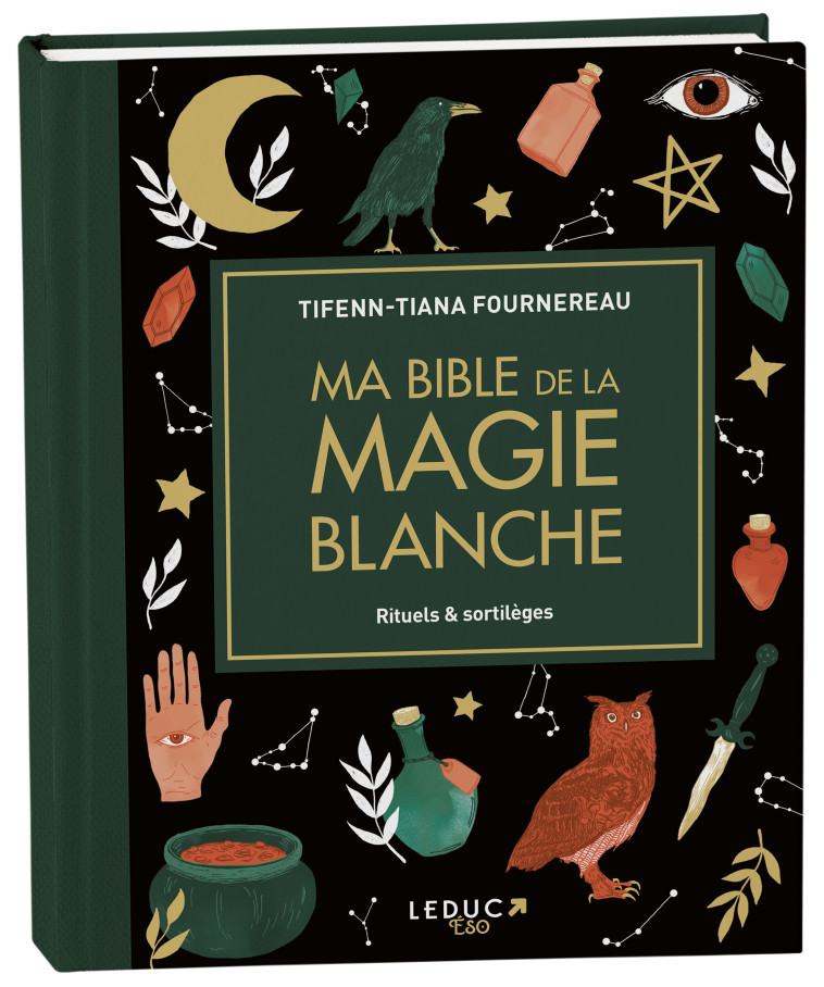 Ma bible de la magie blanche - édition de luxe - Tifenn-Tiana Fournereau - LEDUC