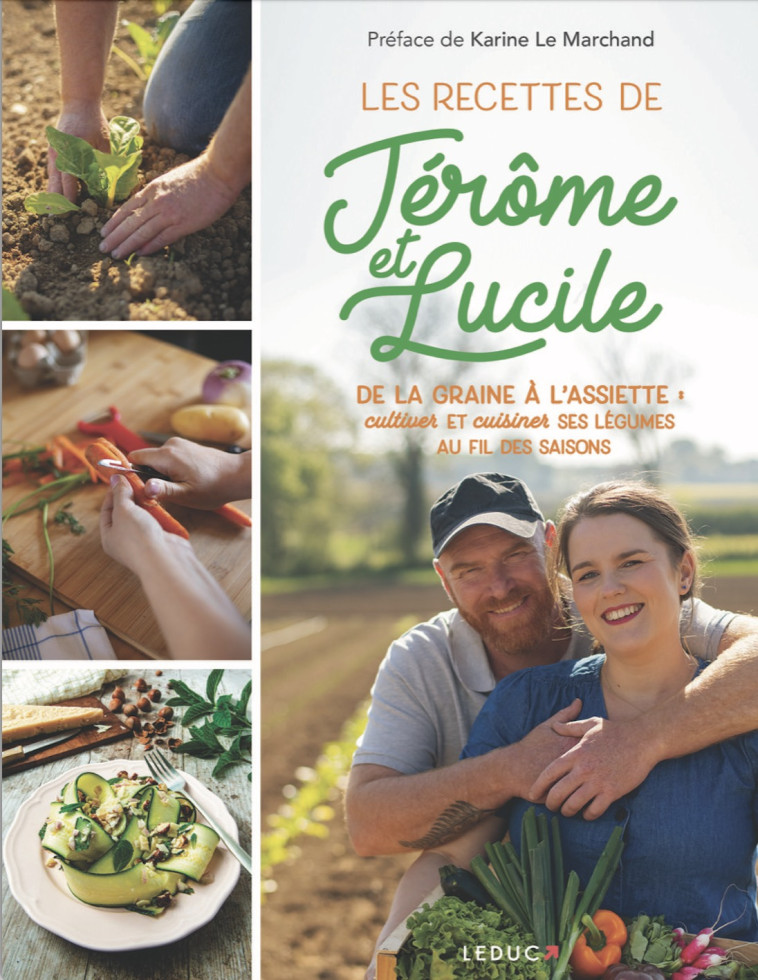 Les recettes de Jérôme & Lucile - Jérôme Clavel, Lucile Valentin, Karine Le Marchand - LEDUC