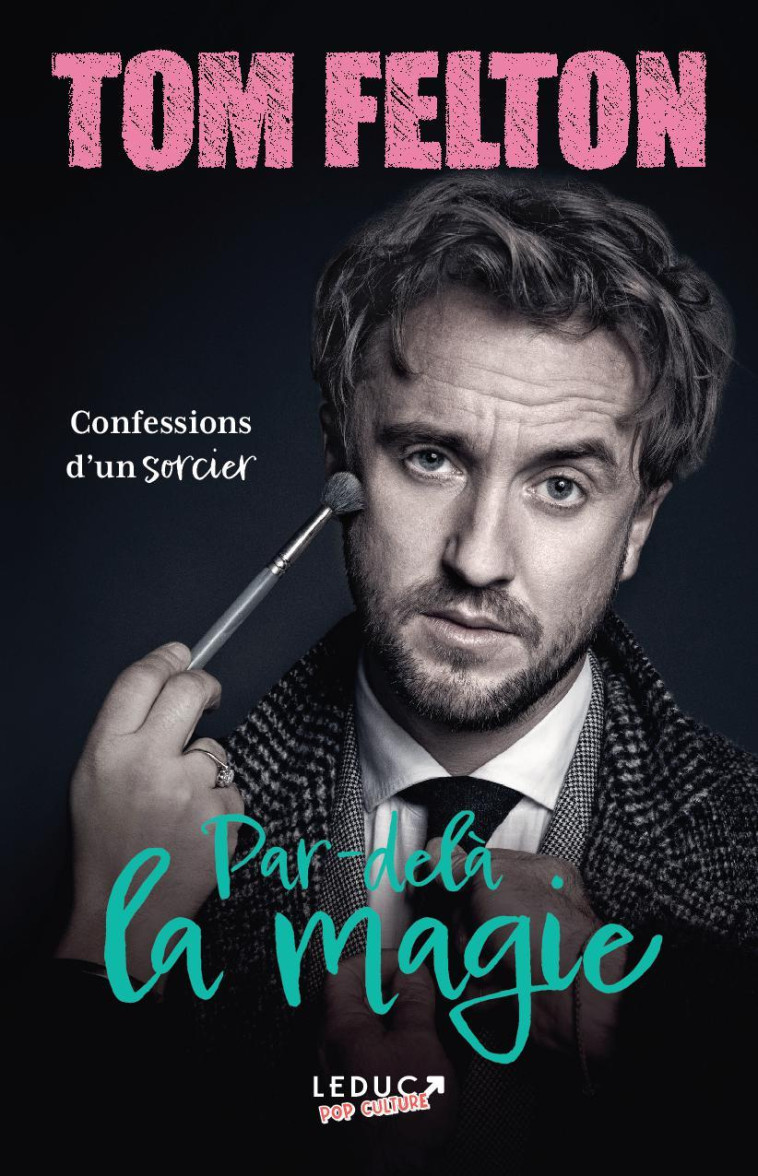 Par-delà la magie - Tom Felton, Benjamin Peylet, Emma Watson - LEDUC