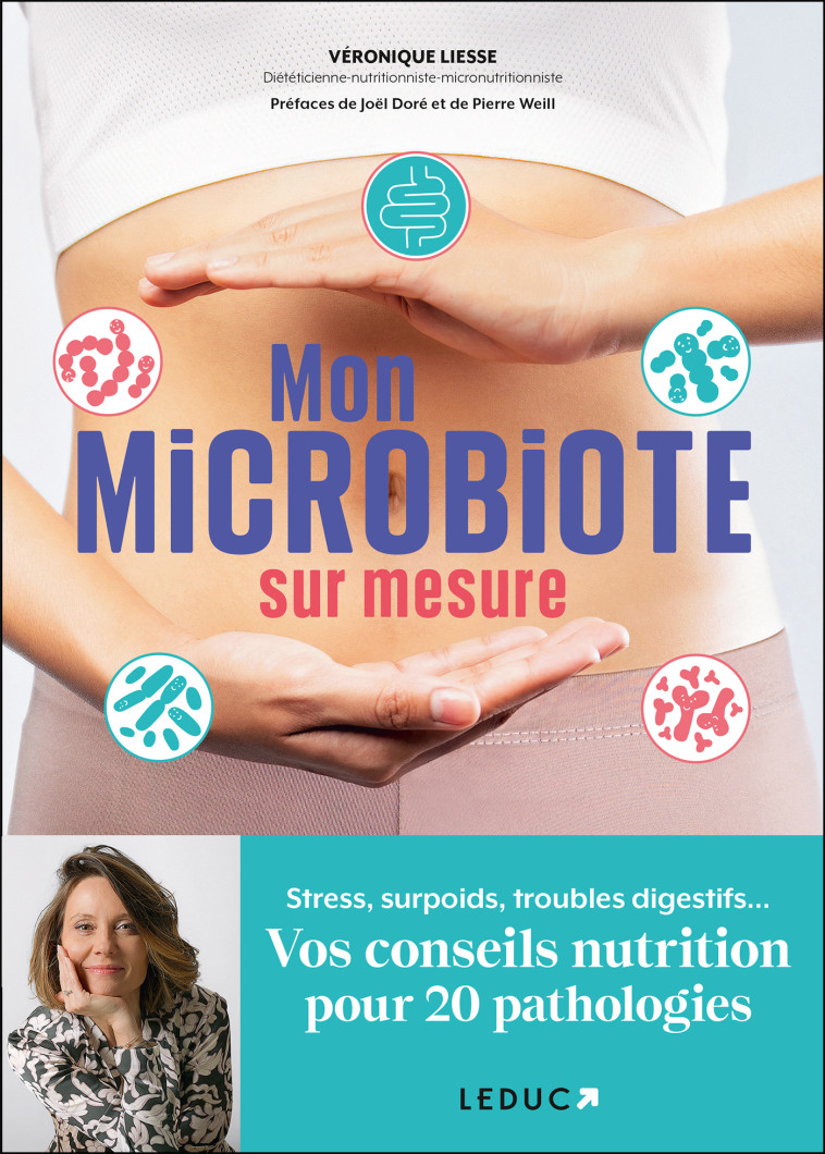 Mon microbiote sur mesure - Véronique Liesse, Joël Doré, Pierre Weill - LEDUC