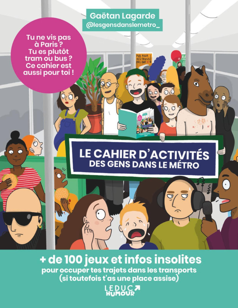 Le cahier d’activités des gens dans le métro - Léa Morineau, Gaëtan  Lagarde - LEDUC