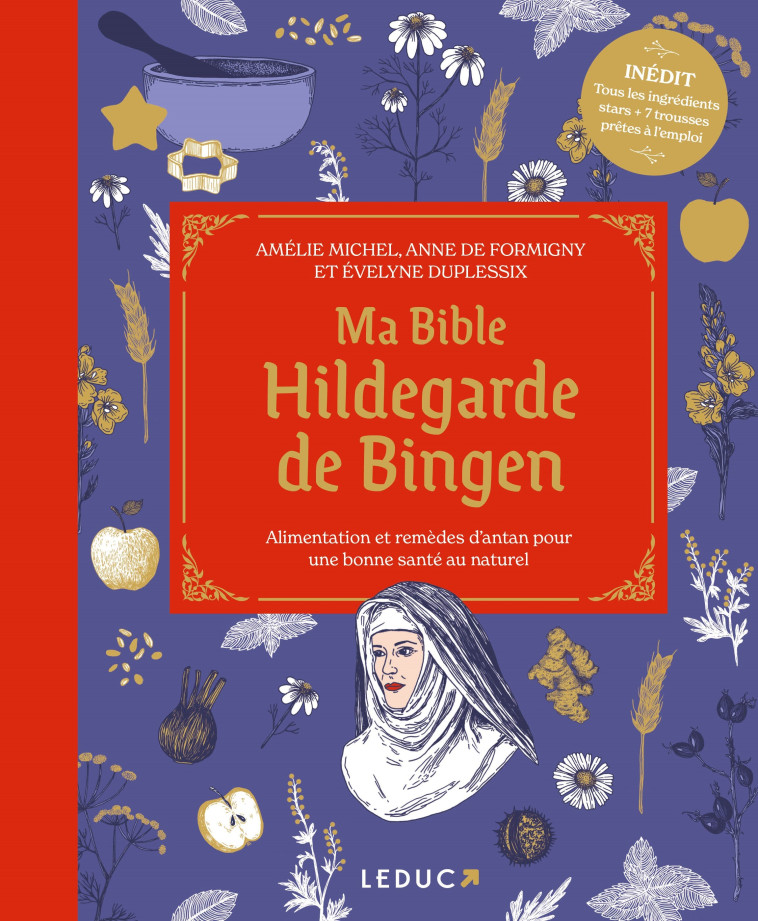 Ma bible Hildegarde de Bingen - édition de luxe - Amélie Michel, Anne Formigny, Evelyne Duplessix - LEDUC