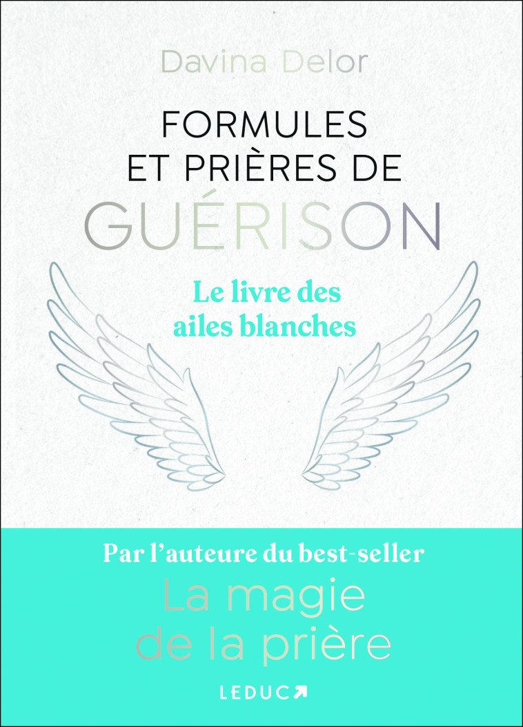 Formules et prières de guérison - Davina Delor - LEDUC